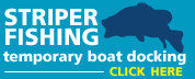 Striper Fishing Temporary Boat Docking